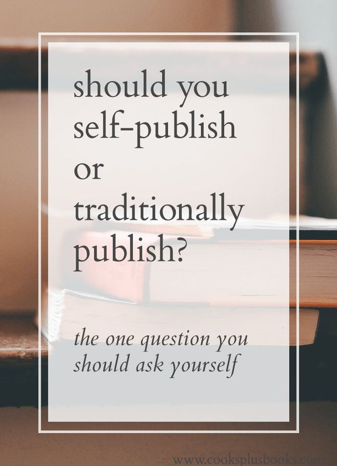 Should You Self-Publish or Traditionally Publish?